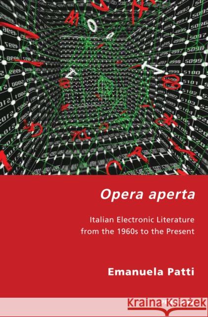 Opera aperta; Italian Electronic Literature from the 1960s to the Present Gordon, Robert S. C. 9781789978599 Peter Lang Ltd, International Academic Publis