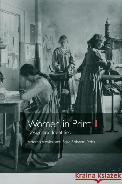 Women in Print 1: Design and Identities Archer-Parré, Caroline 9781789979787 Peter Lang UK