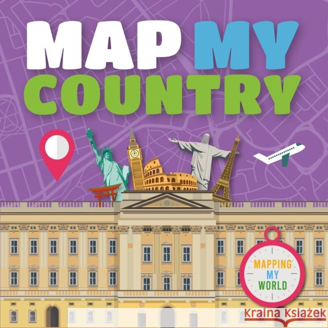 Map My Country Harriet Brundle 9781789980516 BookLife Publishing