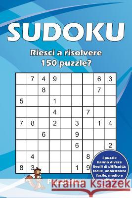 Sudoku: Riesci a Risolvere 150 Puzzle? Puzzlenut 9781790102303