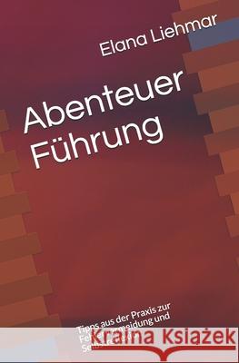 Abenteuer F Elana Liehmar 9781790103898 Independently Published