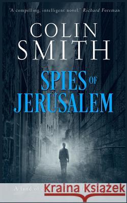 Spies of Jerusalem Colin Smith 9781790104116