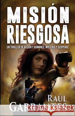 Misión Riesgosa: Un thriller de acción y romance; misterio y suspense Banfi, Giovanni 9781790104413