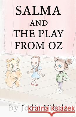 Salma and the Play from Oz Jodie Nikela 9781790107223