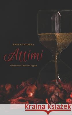 Attimi Alessia Coppola Paola Catozza 9781790111404 Independently Published