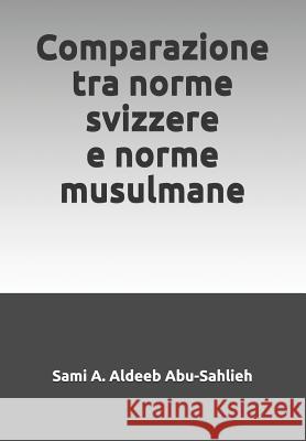 Comparazione tra norme svizzere e norme musulmane Abu-Sahlieh, Sami a. Aldeeb 9781790115303 Independently Published