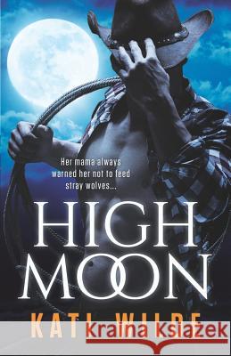 High Moon Kati Wilde 9781790131105