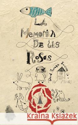 La memoria de las rosas Moraza Sanchez, David 9781790136353