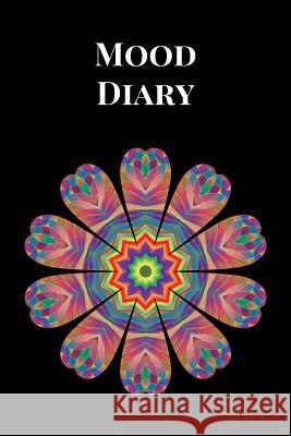 Mood Diary: Purple Multicolored Blossom Mandala Sara A. Watts 9781790139408 Independently Published