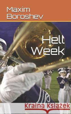 Hell Week Maxim Boroshev 9781790141111 Independently Published