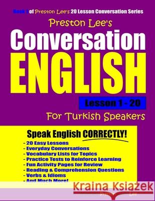 Preston Lee's Conversation English For Turkish Speakers Lesson 1 - 20 Preston, Matthew 9781790145577
