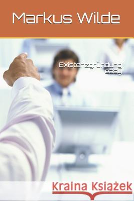 Existenzgr Markus Wilde 9781790152971 Independently Published