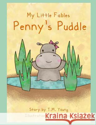 My Little Fables: Penny's Puddle T. Young 9781790158522 Independently Published