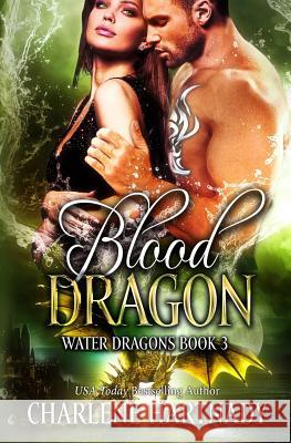 Blood Dragon Charlene Hartnady 9781790164394 Independently Published