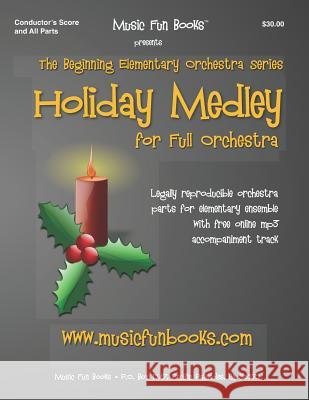 Holiday Medley: Legally reproducible orchestra parts for elementary ensemble with free online mp3 accompaniment track Newman, Larry E. 9781790166534 Independently Published