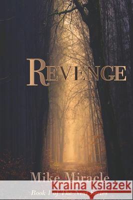 Revenge: Book 1 of The Next Series Miracle, Mike 9781790166688