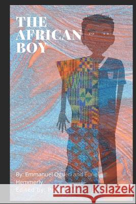 The African Boy Euriel Hemmerly Patrick McClellan Emmanuel Ogueri 9781790182015