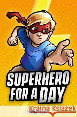 Superhero for a Day Dustin Brady 9781790184460