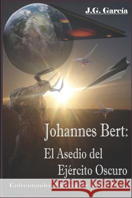 Johannes Bert: El Asedio del Ej Garc 9781790186143