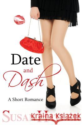 Date and Dash Susan Hatler 9781790197101 Independently Published