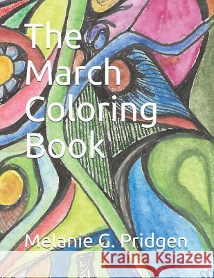 The March Coloring Book Melanie Gail Pridgen 9781790198863