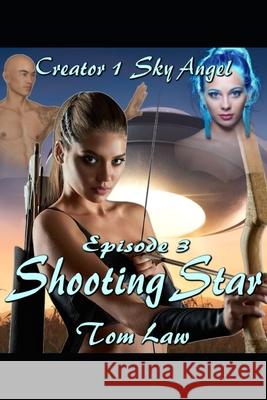 Creator 1 Sky Angel Episode 3 Shooting Star Donna Maher Tom Law 9781790203499 Independently Published