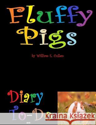 Fluffy Pigs: Diary To-Do 2019 William E. Cullen 9781790206827