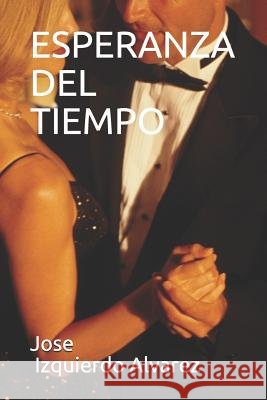 Esperanza del Tiempo Jose Agust Izquierd 9781790207879