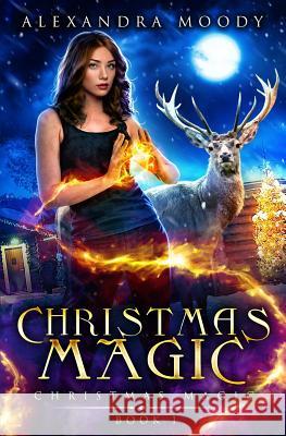 Christmas Magic Alexandra Moody 9781790236060