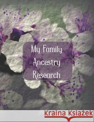 My Family Ancestry Research Lynette Cullen 9781790236671 Independently Published
