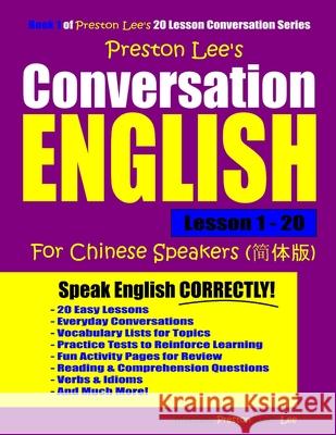 Preston Lee's Conversation English For Chinese Speakers Lesson 1 - 20 Preston, Matthew 9781790251216