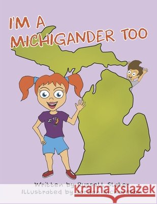 I'm a Michigander Too Jordan Richardson Russell Slater 9781790254989 Independently Published