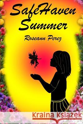 Safe Haven Summer Roseann Perez 9781790256068