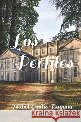 Los Perfiles Isabel Quili 9781790264865 Independently Published