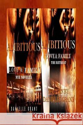 Ambitious: Love & Family Nye & the Retreat Danielle Grant 9781790265008