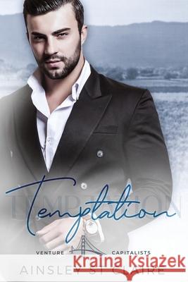 Temptation: A Second Chance Billionaire Romance Ainsley S 9781790281213 Independently Published