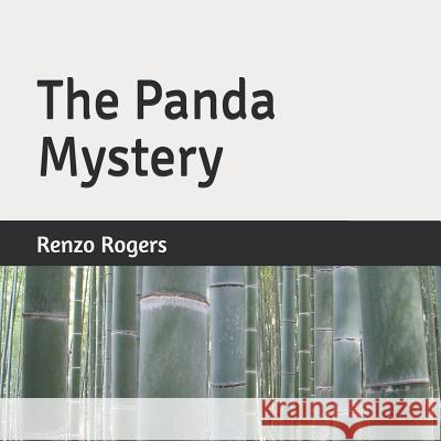 The Panda Mystery Renzo Rogers 9781790286713