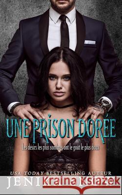 Une Prison Dorée Wurth, Isabelle 9781790296736 Independently Published