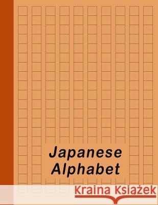 Japanese Alphabet: Hiragana Katakana Genkouyoushi & Kanji Practice Workbook - Orange Red Dot 9781790324651 Independently Published