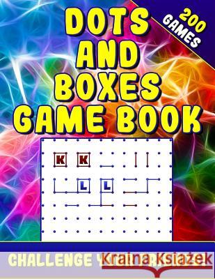 Dots and Boxes Game Book (200 Games): Activity Game Book. Surita Sigel 9781790344093