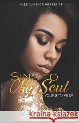 Sing to My Soul: Yours to Keep Marina J 9781790348190 Independently Published