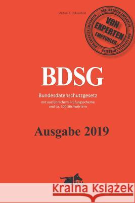 Bdsg: Bundesdatenschutzgesetz Michael F. Ochsenfeld 9781790348459 Independently Published