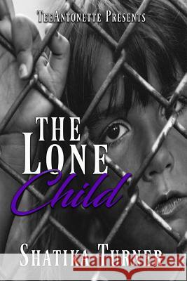 The Lone Child Dynasti Elite Shatika Turner 9781790356294 Independently Published