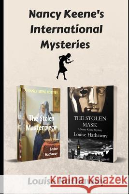 Nancy Keene's International Mysteries Louise Hathaway 9781790357116 Independently Published