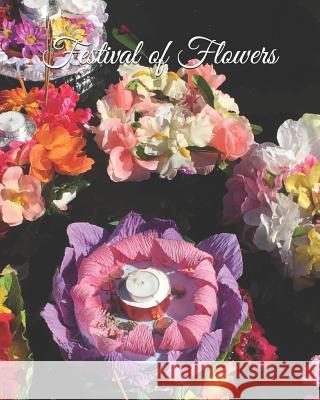 Festival of Flowers C. Wright 9781790361243 Independently Published