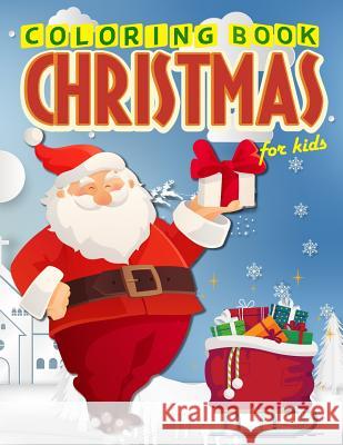 Christmas Coloring Book for Kids: 50 Christmas Coloring Pages for Kids K. Imagine Education 9781790372881 Independently Published