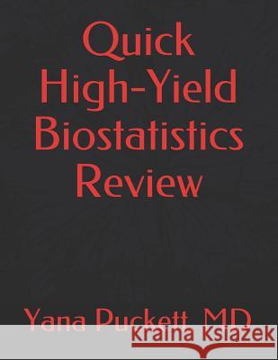 Quick High-Yield Biostatistics Review Yana Pucket 9781790375592 Independently Published