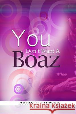 You Don't Want A Boaz Ethridge, Roosevelt 9781790419425