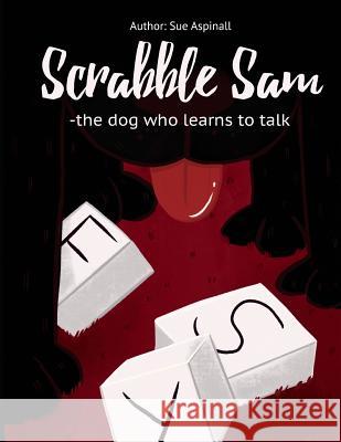 Scrabble Sam Anastasiia Hryvtsova Susan Aspinall 9781790419548 Independently Published