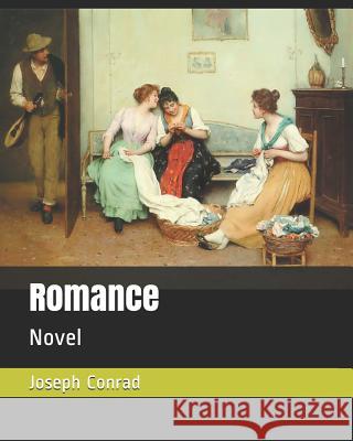Romance: Novel Ford Madox Ford Joseph Conrad 9781790419982
